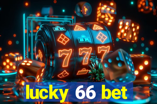 lucky 66 bet